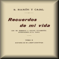 Recuerdos de mi vida (tomo 2 de 2) by Santiago Ramón y Cajal