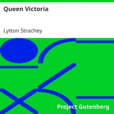 Queen Victoria by Lytton Strachey Queen Victoria by Lytton Strachey